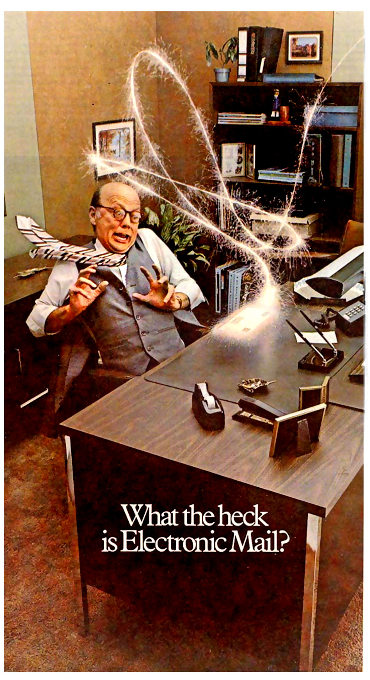 An image stating, "What the heck is electronic mail?"